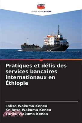 Pratiques et défis des services bancaires internationaux en Éthiopie