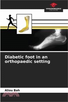 Diabetic foot in an orthopaedic setting