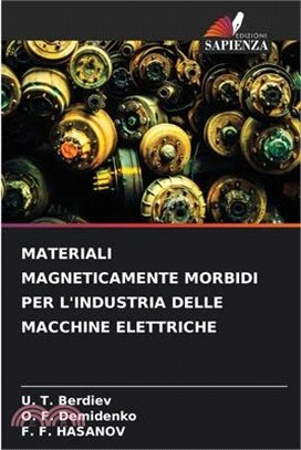 Materiali Magneticamente Morbidi Per l'Industria Delle Macchine Elettriche