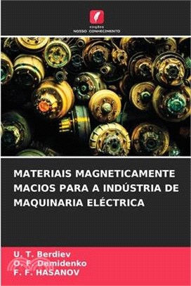 Materiais Magneticamente Macios Para a Indústria de Maquinaria Eléctrica