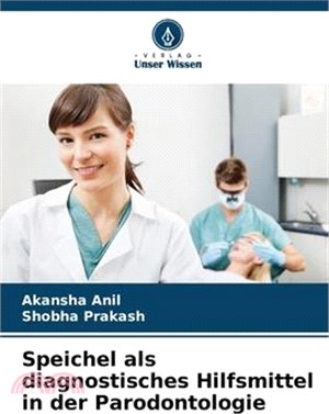 Speichel als diagnostisches Hilfsmittel in der Parodontologie