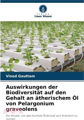 Auswirkungen der Biodiversität auf den Gehalt an ätherischem Öl von Pelargonium graveolens