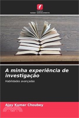 A minha experiência de investigação