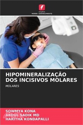 Hipomineralização DOS Incisivos Molares