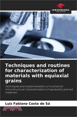 Techniques and routines for characterization of materials with equiaxial grains