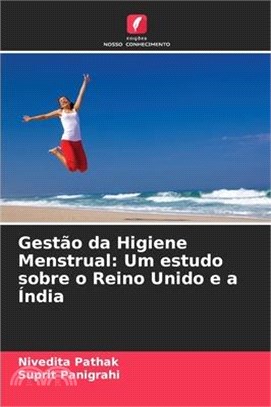 Gestão da Higiene Menstrual: Um estudo sobre o Reino Unido e a Índia