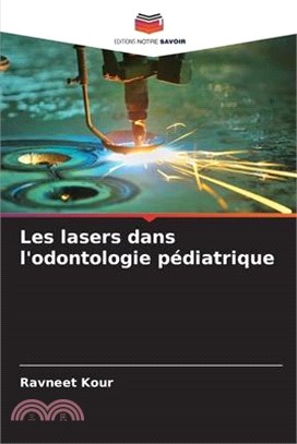 Les lasers dans l'odontologie pédiatrique