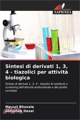 Sintesi di derivati 1, 3, 4 - tiazolici per attività biologica