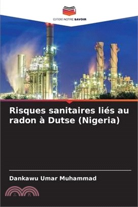 Risques sanitaires liés au radon à Dutse (Nigeria)
