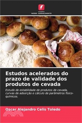 Estudos acelerados do prazo de validade dos produtos de cevada