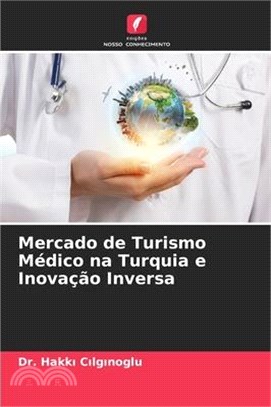 Mercado de Turismo Médico na Turquia e Inovação Inversa