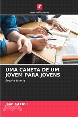 Uma Caneta de Um Jovem Para Jovens