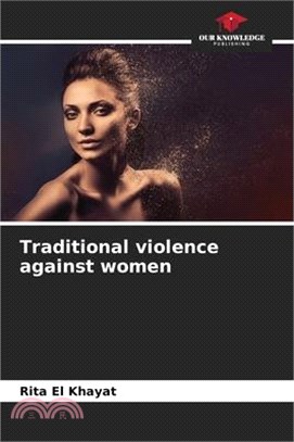 Traditional violence against women