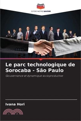 Le parc technologique de Sorocaba - São Paulo