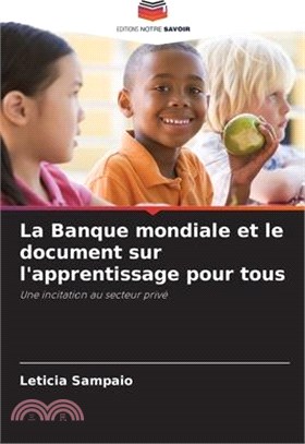 La Banque mondiale et le document sur l'apprentissage pour tous