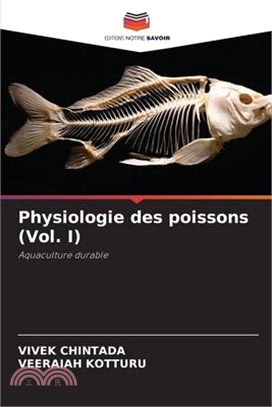 Physiologie des poissons (Vol. I)