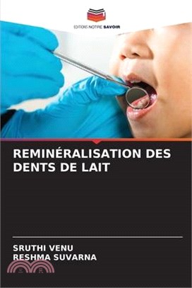 Reminéralisation Des Dents de Lait