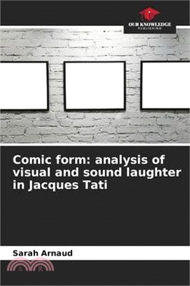 Comic form: analysis of visual and sound laughter in Jacques Tati