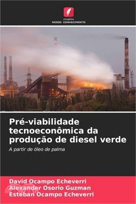 Pré-viabilidade tecnoeconômica da produção de diesel verde