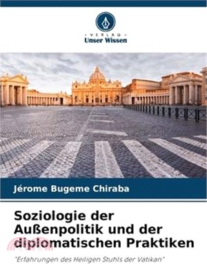 Soziologie der Außenpolitik und der diplomatischen Praktiken