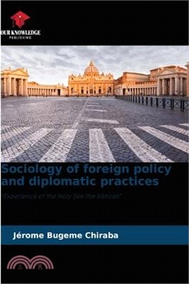 Sociology of foreign policy and diplomatic practices