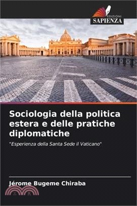 Sociologia della politica estera e delle pratiche diplomatiche