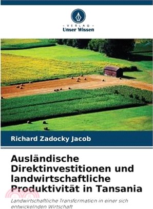 Ausländische Direktinvestitionen und landwirtschaftliche Produktivität in Tansania