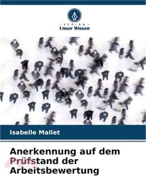 Anerkennung auf dem Prüfstand der Arbeitsbewertung