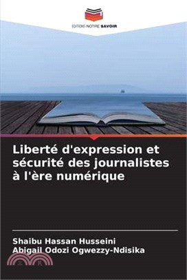 Liberté d'expression et sécurité des journalistes à l'ère numérique