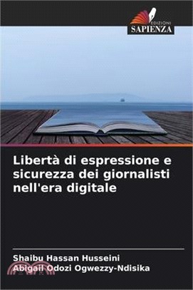 Libertà di espressione e sicurezza dei giornalisti nell'era digitale