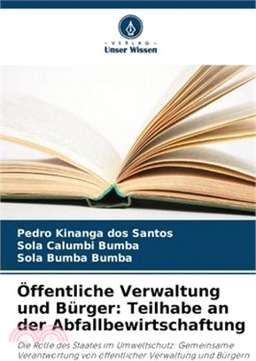 Öffentliche Verwaltung und Bürger: Teilhabe an der Abfallbewirtschaftung