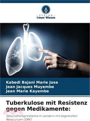 Tuberkulose mit Resistenz gegen Medikamente