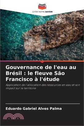 Gouvernance de l'eau au Brésil: le fleuve São Francisco à l'étude