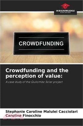 Crowdfunding and the perception of value