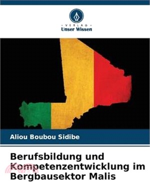 Berufsbildung und Kompetenzentwicklung im Bergbausektor Malis