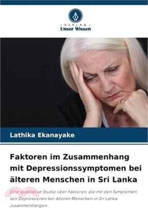 Faktoren im Zusammenhang mit Depressionssymptomen bei älteren Menschen in Sri Lanka