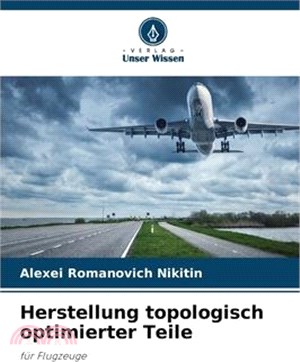 Herstellung topologisch optimierter Teile