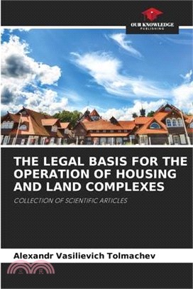 The Legal Basis for the Operation of Housing and Land Complexes