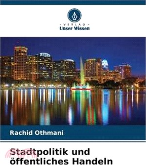 Stadtpolitik und öffentliches Handeln