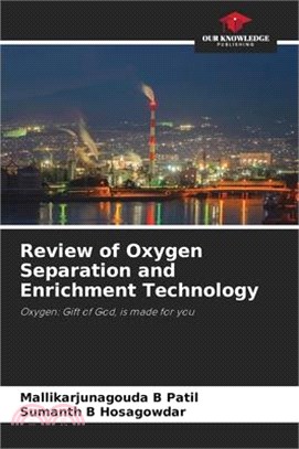 Review of Oxygen Separation and Enrichment Technology