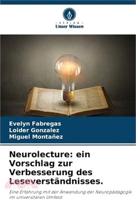 Neurolecture: ein Vorschlag zur Verbesserung des Leseverständnisses.