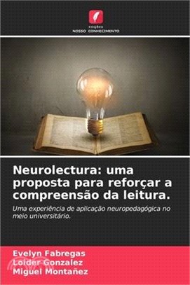 Neurolectura: uma proposta para reforçar a compreensão da leitura.