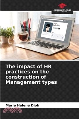 The impact of HR practices on the construction of Management types