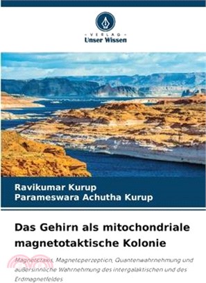 Das Gehirn als mitochondriale magnetotaktische Kolonie