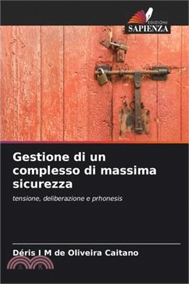 Gestione di un complesso di massima sicurezza