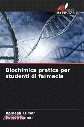 Biochimica pratica per studenti di farmacia