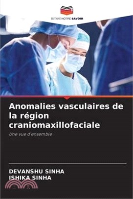 Anomalies vasculaires de la région craniomaxillofaciale