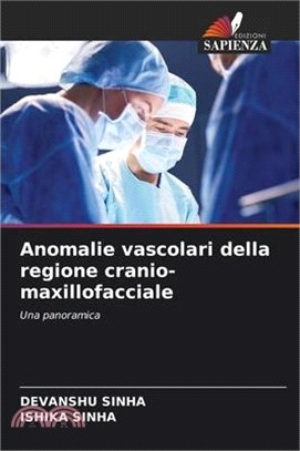 Anomalie vascolari della regione cranio-maxillofacciale