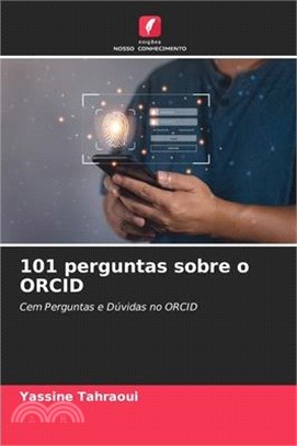 101 perguntas sobre o ORCID