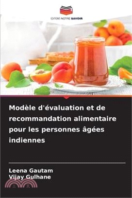 Modèle d'évaluation et de recommandation alimentaire pour les personnes âgées indiennes